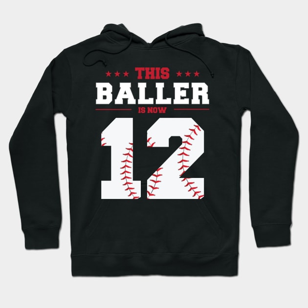 This Baller Is Now 12 Birthday Baseball Theme Bday Party Hoodie by KB Badrawino